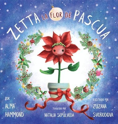 Alma Hammond - Zetta la flor de pascua, Inbunden
