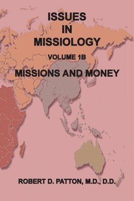 Issues in Missiology, Volume1, Part 1B 1