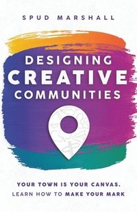 bokomslag Designing Creative Communities