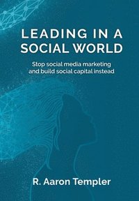 bokomslag Leading in a Social World