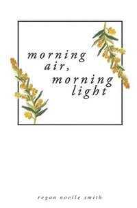 bokomslag Morning Air, Morning Light