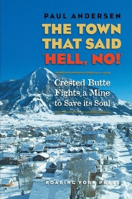 Paul Andersen - Town that Said 'Hell, No!', Häftad