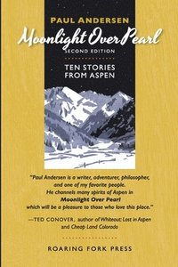 bokomslag Moonlight Over Pearl: Ten Stories from Aspen