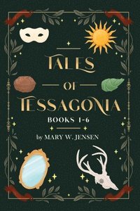 bokomslag Tales of Tessagonia: Books 1-6