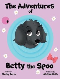 bokomslag The Adventures of Betty the Spoo