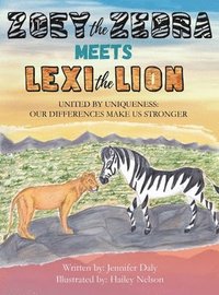 bokomslag Zoey the Zebra Meets Lexi the Lion