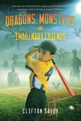 Clifton F Savoy, Clifton F. Savoy - Dragons, Monsters, and Imaginary Friends, Häftad