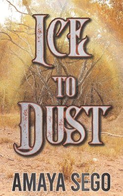 Ice to Dust 1