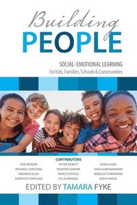 bokomslag Building People: Social-Emotional Learning for Kids, Families, Schools & Communities