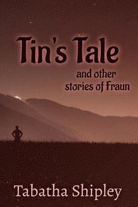 bokomslag Tin's Tale and Other Stories of Fraun