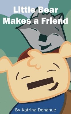 Little Bear Makes a Friend