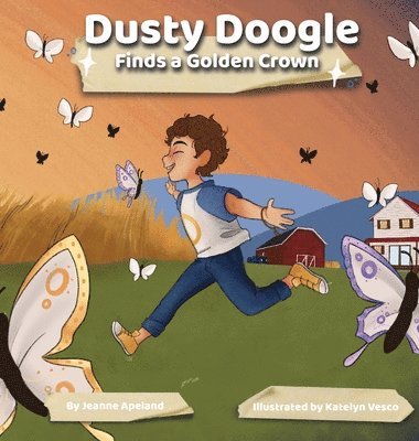 Jeanne Apeland - Dusty Doogle Finds a Golden Crown, Inbunden