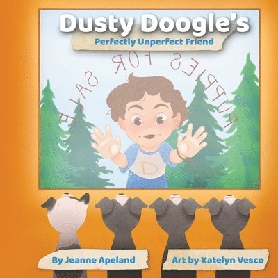 Dusty Doogle's Perfectly Unperfect Friend 1