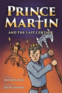 bokomslag Prince Martin and the Last Centaur