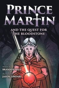 bokomslag Prince Martin and the Quest for the Bloodstone