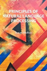 bokomslag Principles of Natural Language Processing