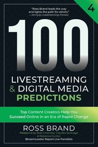 bokomslag 100 Livestreaming & Digital Media Predictions, Volume 4