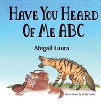 bokomslag Have You Heard of Me ABC