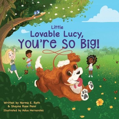 Norma E. Roth, Shayne Rose Penn - Little Lovable Lucy, You're So Big, Inbunden