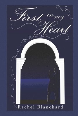 Rachel Blanchard - First in My Heart, Häftad