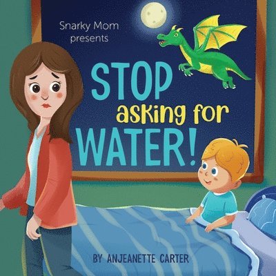 Stop Asking For Water! 1