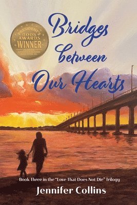 Jennifer Collins - Bridges between Our Hearts, Häftad