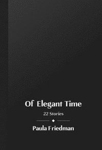 bokomslag Of Elegant Time