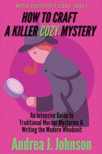 bokomslag How to Craft a Killer Cozy Mystery