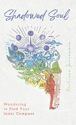 Melissa Jennewein, Michael K Ireland, Michael Ireland - Shadowed Soul, Inbunden