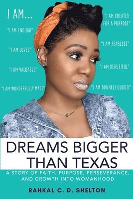 Rahkal C D Shelton - Dreams Bigger Than Texas, Häftad