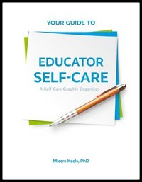 bokomslag Your Guide to Educator Self-Care: A Self-Care Graphic Organizer