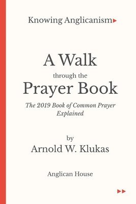 Arnold W Klukas - Walk Through the Prayer Book, Häftad