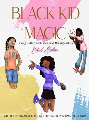Tirzah McClinton - Black Kid Magic, Inbunden