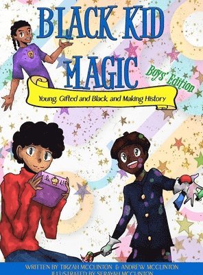 Tirzah McClinton, Andrew McClinton - Black Kid Magic, Inbunden