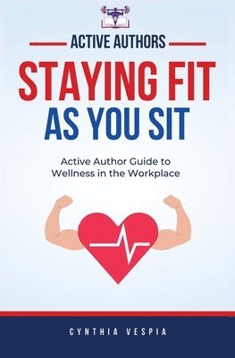 Staying Fit While You Sit