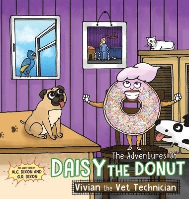 M C Dixon, G R Dixon, M. C. Dixon, G. R. Dixon, M.C. Dixon, G.R. Dixon - Adventures of Daisy the Donut, Inbunden
