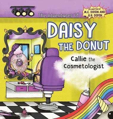 M C Dixon, G R Dixon, M. C. Dixon, G. R. Dixon, M.C. Dixon, G.R. Dixon - Adventures of Daisy the Donut, Inbunden