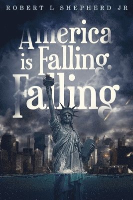 America Is Falling, Falling 1