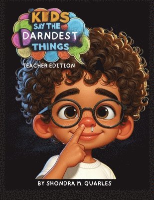 Kids Say The Darndest Things