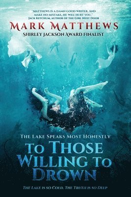 To Those Willing to Drown