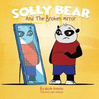 bokomslag Solly Bear and the Broken Mirror