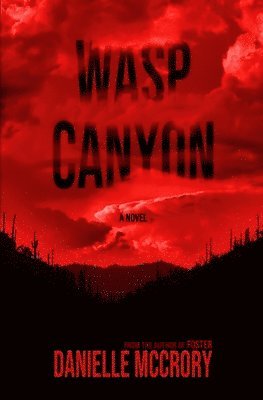 Danielle McCrory - Wasp Canyon, Häftad