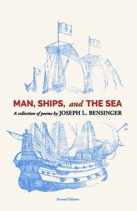 bokomslag Man, Ships, and the Sea