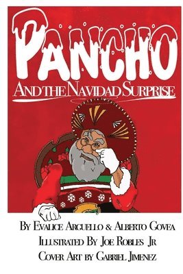 Alberto Govea, Evalice Arguello - Pancho and the Navidad Surprise, Häftad