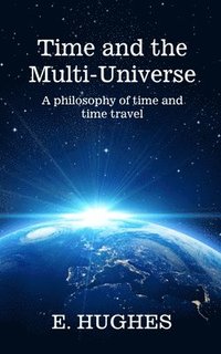 bokomslag Time and the Multi-Universe