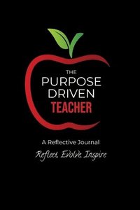 bokomslag Purpose Driven Teacher