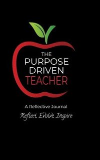 bokomslag Purpose Driven Teacher