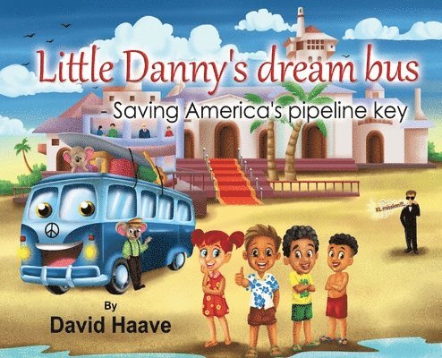 Little Danny's Dream Bus; Saving America's Pipeline XL Key 1