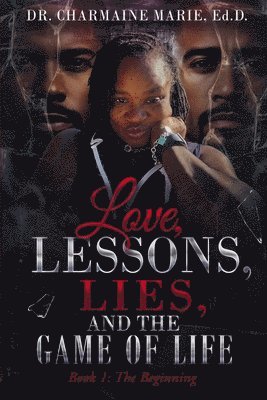 bokomslag Love, Lessons, Lies, and the Game of Life Book 1