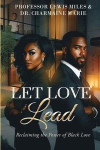 bokomslag Let Love Lead